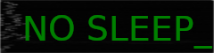 NO SLEEP